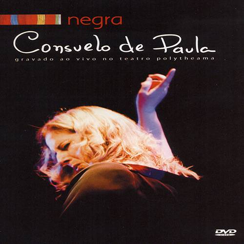 Tudo sobre 'Dvd - Consuelo de Paula - Negra'