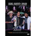 Dvd Creone, Parrerito e Xonadão - o Trio do Brasil 40 Anos