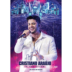 DVD - Cristiano Araújo - In The Cities - ao Vivo em Cuiabá