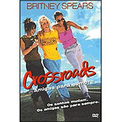 DVD Crossroads - Amigas para Sempre