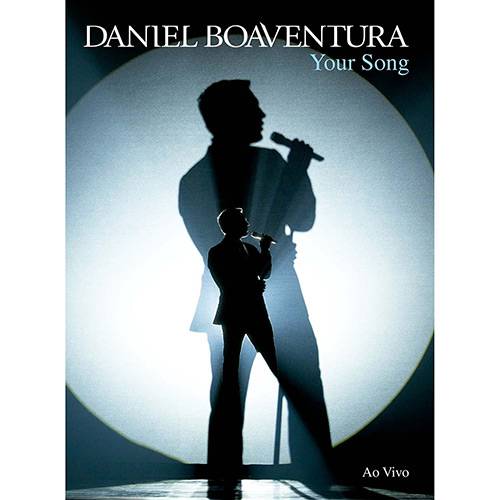 Tudo sobre 'DVD - Daniel Boaventura - Your Song ao Vivo'
