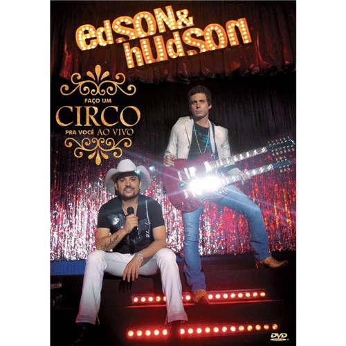 DVD Edson e Hudson: Faço um Circo Pra Você (Ao Vivo)