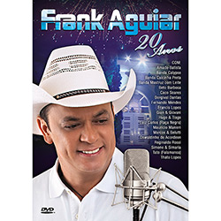 Tudo sobre 'DVD Frank Aguiar - 20 Anos'
