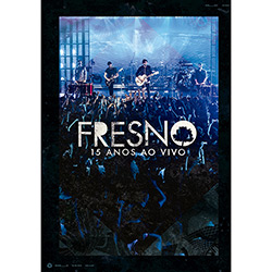 DVD - Fresno - Fresno 15 Anos ao Vivo