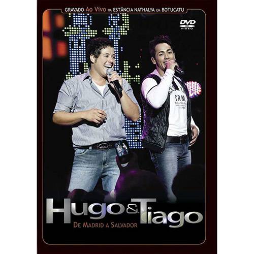 Tudo sobre 'DVD Hugo & Tiago - de Madrid a Salvador'