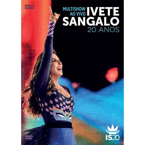 Tudo sobre 'DVD - Ivete Sangalo - Multishow ao Vivo, 20 Anos'