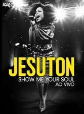 DVD Jesuton - Show me Your Soul: ao Vivo - 953076