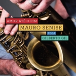 Dvd Mauro Senise - Toca Gilberto Gil - Amor Até o Fim (dvd+cd)