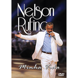 Tudo sobre 'DVD - Nelson Rufino - Minha Vida'