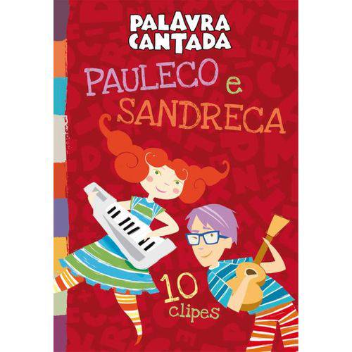 Dvd Palavra Cantada - Pauleco e Sandreca: 10 Clipes