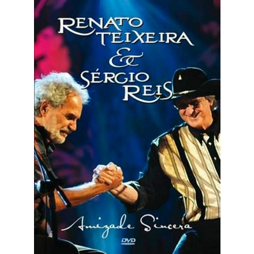 Dvd Renato Teixeira e Sérgio Reis - Amizade Sincera Vz