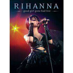 Tudo sobre 'DVD Rihanna: Good Girl Gone Bad - Live'