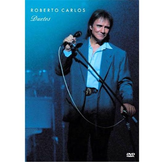 DVD Roberto Carlos - Duetos (2006)