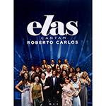 DVD Roberto Carlos: Elas Cantam Roberto Carlos