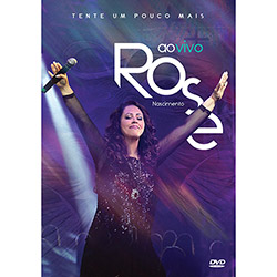 DVD - Rose Nascimento: Tente um Pouco Mais