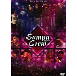 Tudo sobre 'DVD Sampa Crew - 21 Anos de Balada'