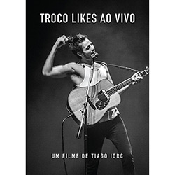 DVD Tiago Iorc - Troco Likes ao Vivo