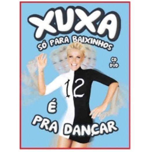 DVD Xuxa só para Baixinhos 12 - é Pra Dançar (DVD + CD) - 2013