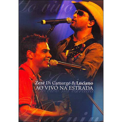 DVD Zezé Di Camargo & Luciano - ao Vivo na Estrada