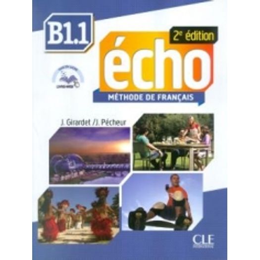 Echo B11 Livre Del Eleve - Cle International