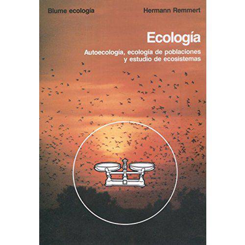 Ecología. Autoecología, Ecología de Poblaciones Y Estudio de Ecosistemas