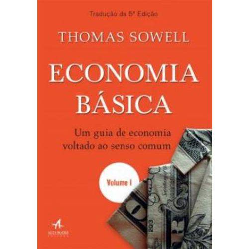 Economia Basica - um Guia de Economia Voltado ao Senso Comum - Vol I