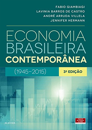 Economia Brasileira Contemporânea: 1945-2015