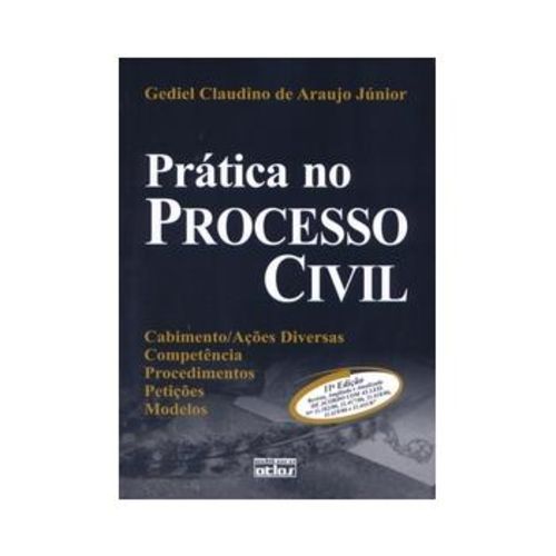 Edição Antiga - Prática no Processo Civil