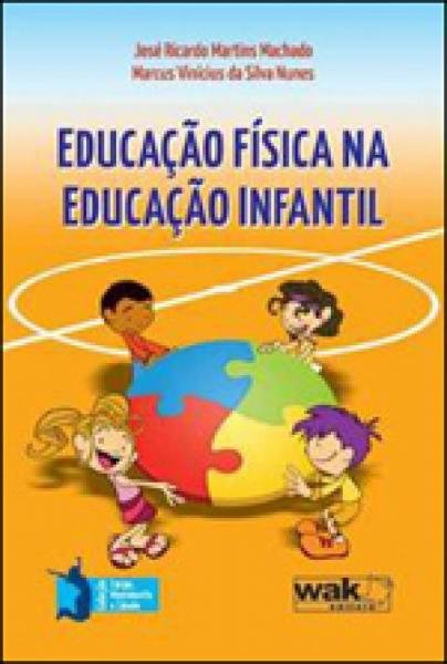 Educaçao Fisica na Educaçao Infantil - Wak