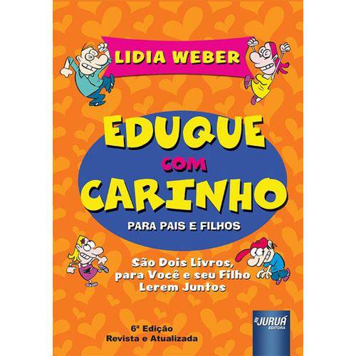 Eduque com Carinho para Pais e Filhos - Versão Box Ilustrada - 6ª Edição 2017