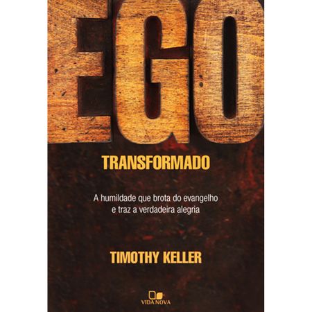 Tudo sobre 'Ego Transformado'