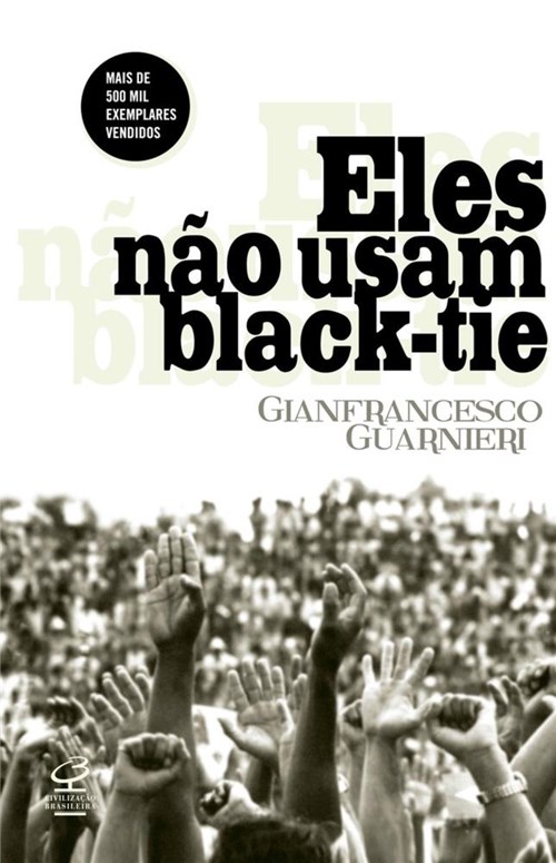 Eles Nao Usam Black Tie - Civilizacao Brasileira