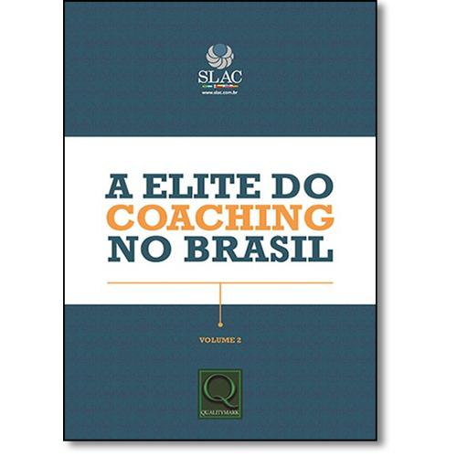 Elite do Coaching no Brasil, a - Vol.2