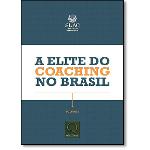 Elite do Coaching no Brasil, a - Vol.2