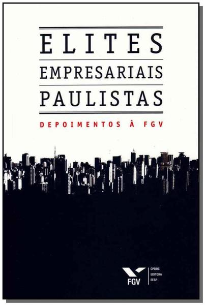 Elites Empresariais Paulistas - Fgv