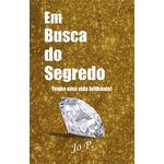 Em Busca do Segredo – Tenha uma Vida Brilhante