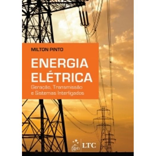 Tudo sobre 'Energia Eletrica - Geracao Transmissao e Sistemas Interligados - Ltc'