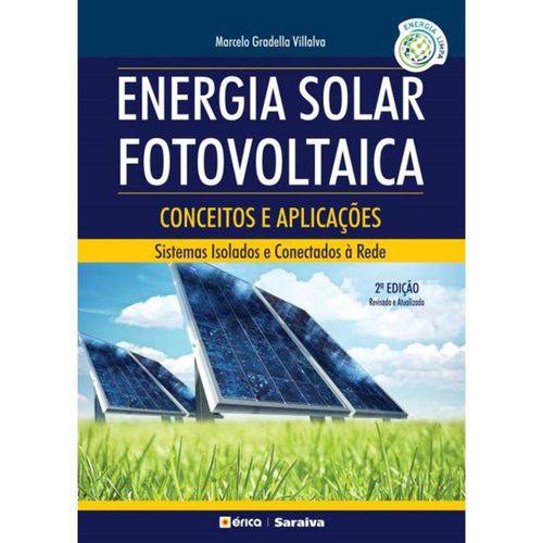 Tudo sobre 'Energia Solar Fotovoltaica - 2ª Ed'