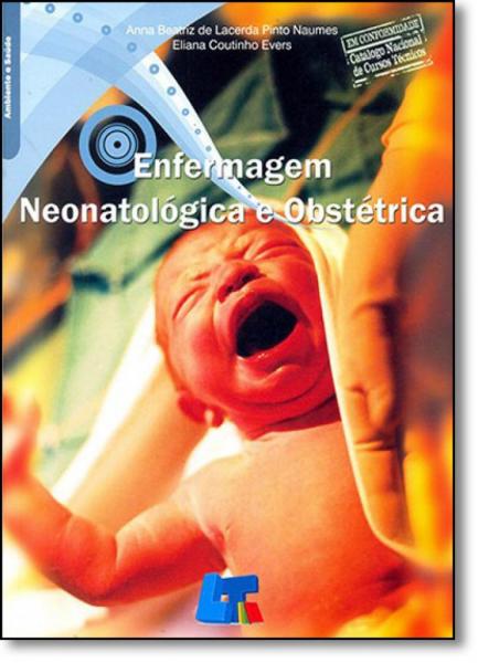 Enfermagem Neonatológica e Obstétrica - Livro Tecnico