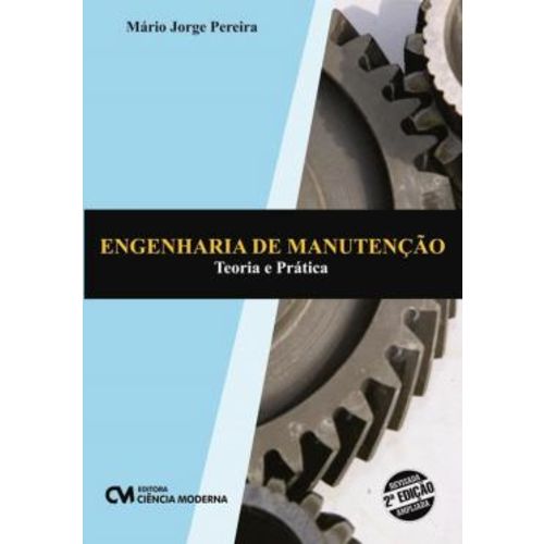 Engenharia de Manutencao Teoria e Pratica - 2ª Ed.  