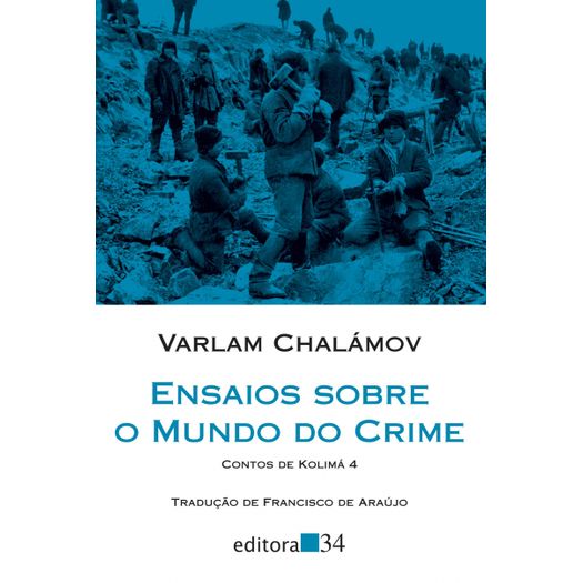 Ensaios Sobre o Mundo do Crime - Editora 34