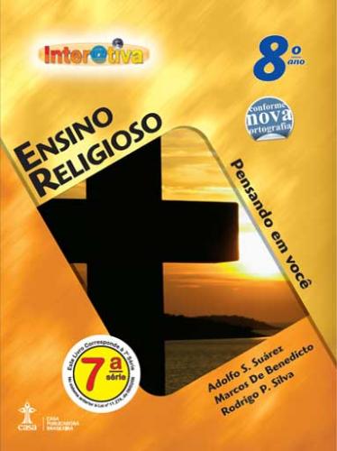 Ensino Religioso Interativa 8 Ano - Casa Publicadora - 1 Ed - 1