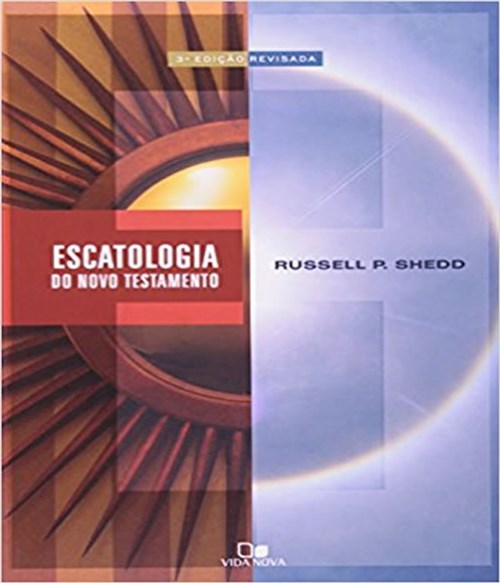 Escatologia do Novo Testamento - 03 Ed
