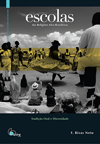 Escolas das Religiões Afro-brasileiras: Tradição Oral e Diversidade (Coleção Teologia das Religiões Afro-brasileiras Livro 1)