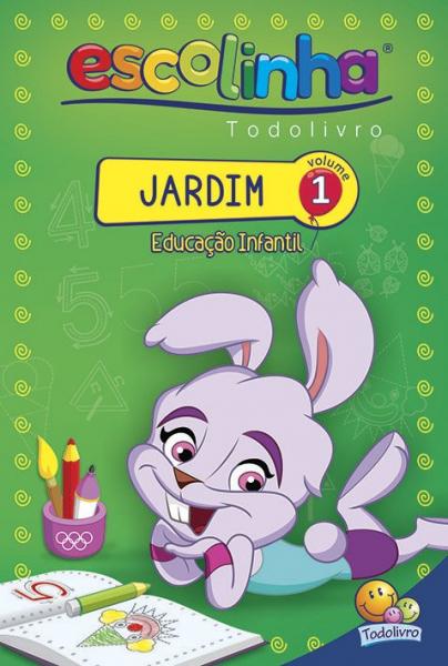 Escolinha Todolivro: Jardim 1 - Todolivro Editora