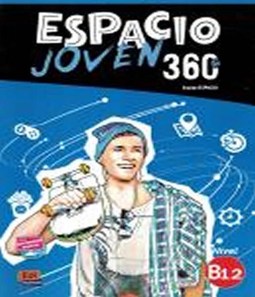 Espacio Joven 360 - B1.2 - Libro Del Alumno - Edinumen