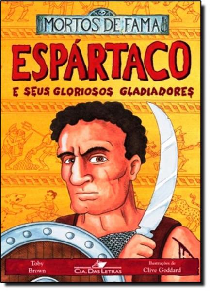 Espártaco e Seus Gloriosos Gladiadores - Companhia das Letras