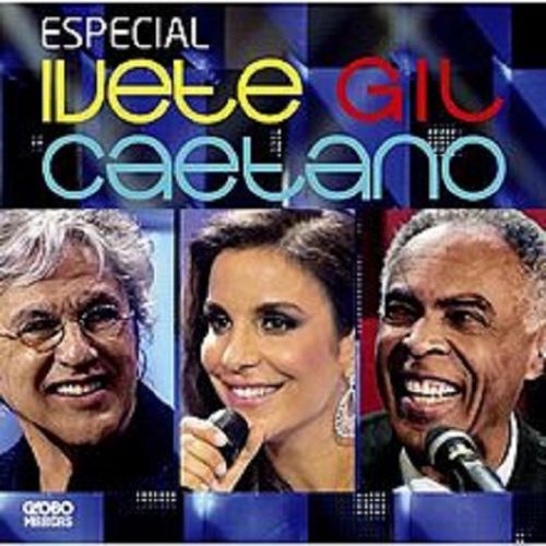 Tudo sobre 'Especial Ivete, Gil e Caetano - Cd Mpb'