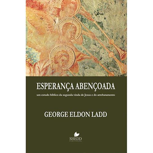 Esperança Abençoada - George Eldon Ladd