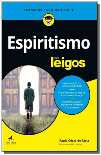 Espiritismo para Leigos - 1 Ed - Alta Books